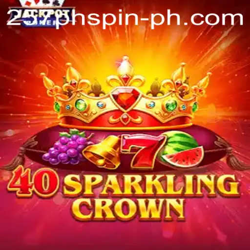 Discover the Exciting World of 40SparklingCrown and the Thrill of 257PHSpin