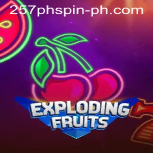 ExplodingFruits Spins Up Excitement with 257PHSpin